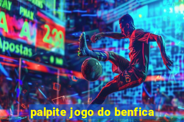 palpite jogo do benfica